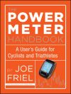 The Power Meter Handbook, by Joe Friel